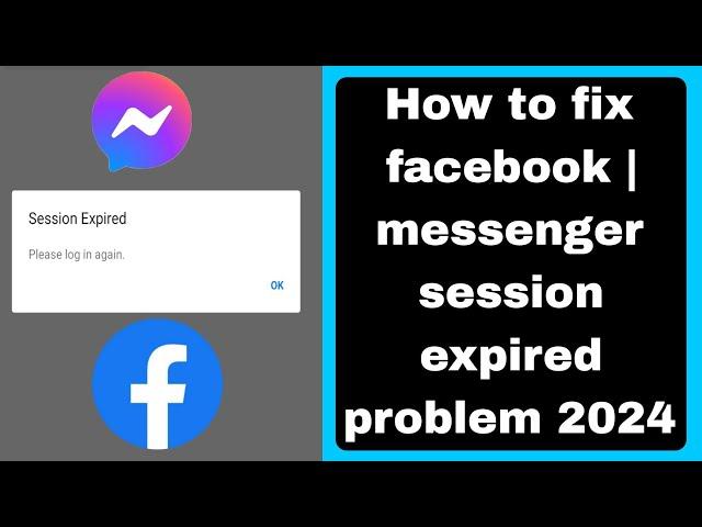 How to fix facebook | messenger session expired. Please log in again problem 2024