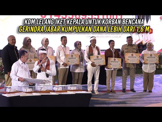 KDM LELANG IKET KEPALA|GERINDRA JABAR SUMBANG DANA 1,6 M LEBIH UTK KORB4N BENCANA SUKABUMI - CIANJUR