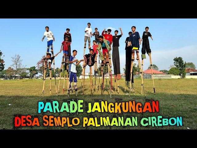 Parade Jangkungan Desa Semplo Palimanan Cirebon ️