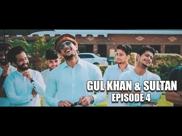 Gul Khan & Sultan Series | Episode 4 | Our Vines 2018 New