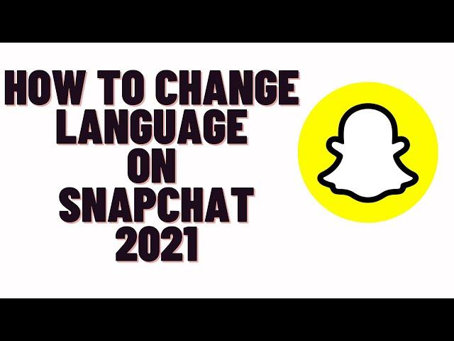 how to change language on snapchat 2024