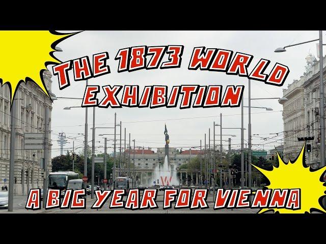 History Punch Episode 3 - The 1873 WORLD EXHIBITION, A Big Year For VIENNA