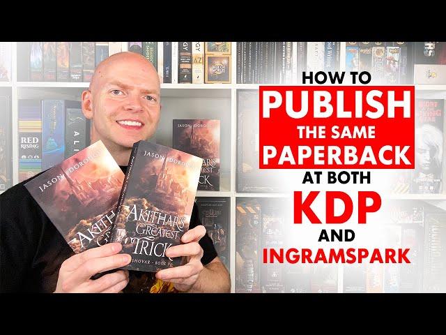 How to Publish the Same Paperback at Both KDP and IngramSpark