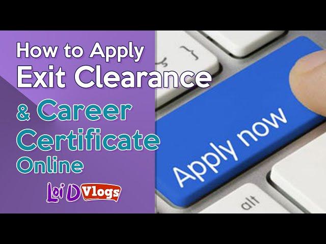 HOW TO APPLY EXIT CLEARANCE / CAREER CERTIFICATE ONLINE l LOI D VLOG