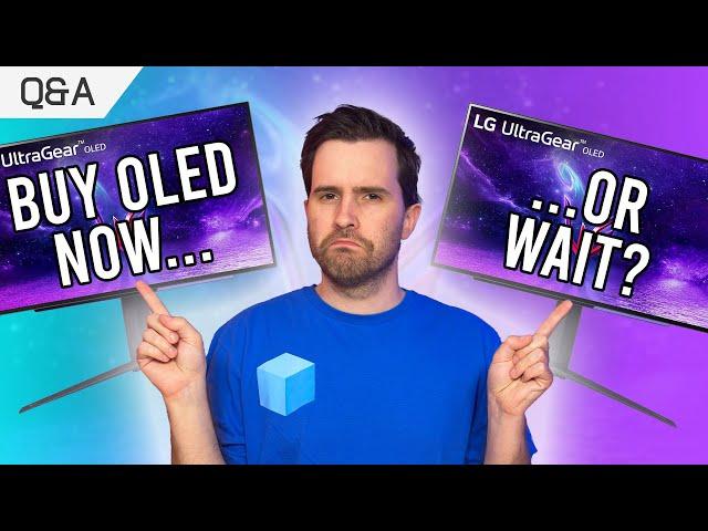 Buy OLED Now or Wait? Does 10-bit Matter? - February Q&A