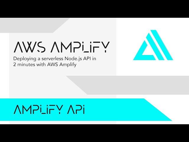 How to Deploy a Severless Node.js REST API on AWS with AWS Amplify