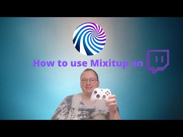 How to use Mixitup bot on Twitch