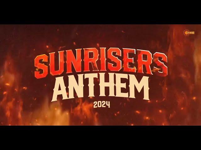 SunRisers Hyderabad Anthem 2024 | #SRHAnthem2024 | #PlayWithFire | #OrangeArmy