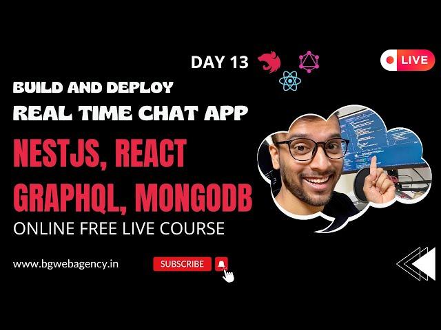  [LIVE] Build and deploy Real Time Chat App with NestJS, React, GraphQL - Day 13 