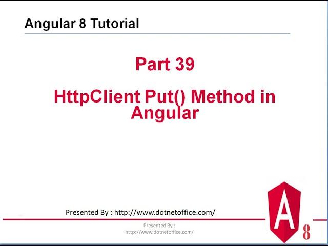 Part-39: HttpClient Put() Method in Angular | Angular 8 Tutorials