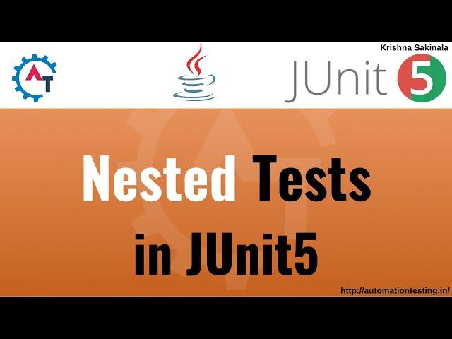 8. JUnit5 Basics - Nested Tests in JUnit 5 | @Nested Annotation | Group Tests in JUnit5