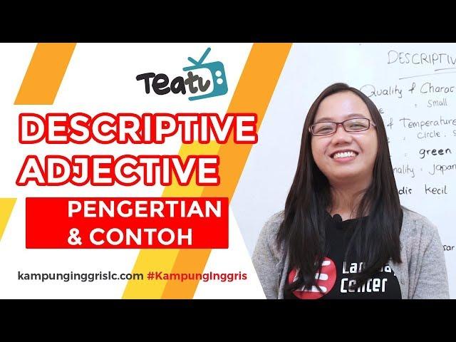 Pengertian dan Contoh Kalimat Descriptive Adjective | TEATU with Miss Vika - Kampung Inggris LC