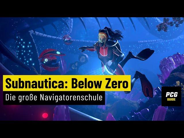 Subnautica: Below Zero | GUIDE | Die große Navigatorenschule