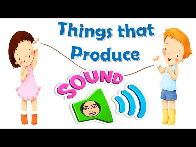 Things that Produce Sound | Sources of Sound | Sounds | Science| Kindergarten| Teacher Beth Class TV