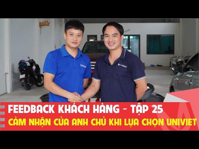 Feedback - Tập 25 | Khách hàng nói gì khi lựa chọn Uni Việt là đơn vị cung cấp thiết bị rửa xe