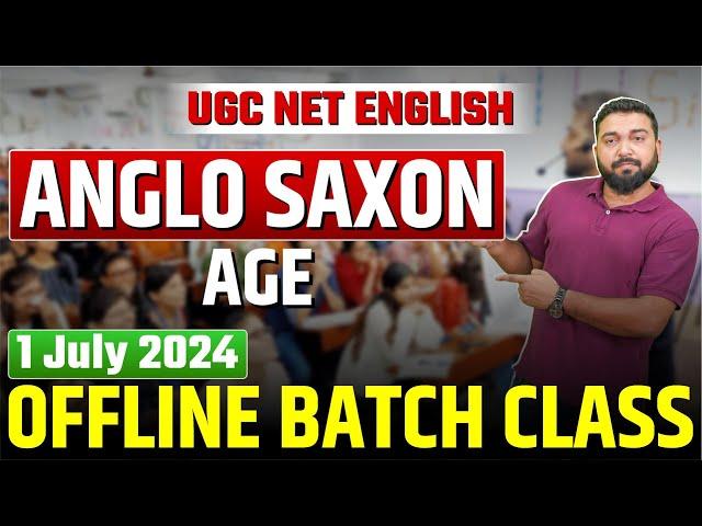 UGC NET English Anglo-Saxon Age Part -1 OFFLINE  BATCH Class  ! Anglo Saxons ! Google Drive Class !