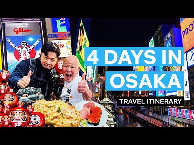 How to Spend 4 Days in Osaka - A Travel Itinerary