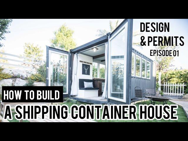 How to Build a Shipping Container House | EP01 Design and Permits
