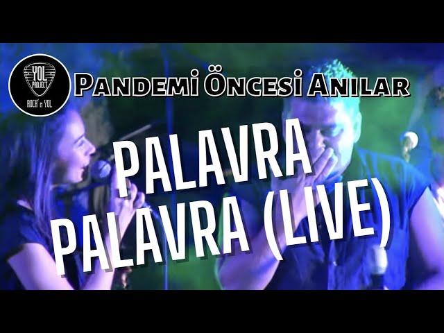 Palavra Palavra - Yol Project (LIVE) 