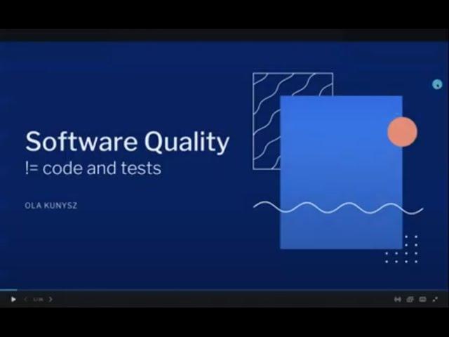 Ola Kunysz - Software quaility is not only about code and tests