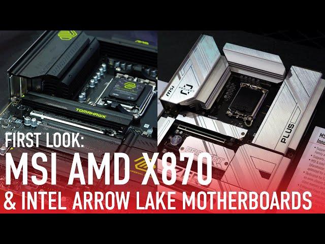 First Look: MSI Teases AMD X870 and Intel Arrow Lake Motherboards