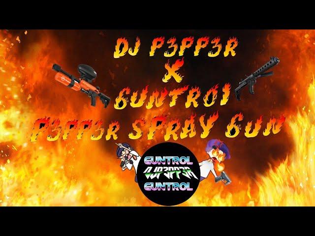 DJ P3PP3R x GUNTROL 6untr01 - P3PP3R SPRAY 6UN (Prod. DJ P3PP3R)