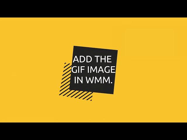 How to add GIF to Windows Movie Maker.Processing GIF by duplicating them.