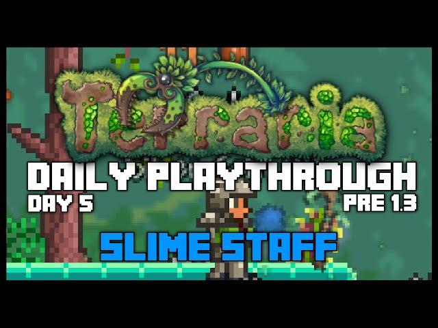 Terraria PC Lets Play -SLIME STAFF! SUPER RARE [5] PRE 1.3 (Practising for Terraria 1.3)