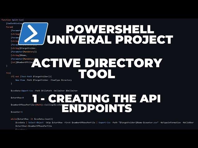 PowerShell Universal Project - Active Directory Tool - Part 1 : Creating the API Endpoints