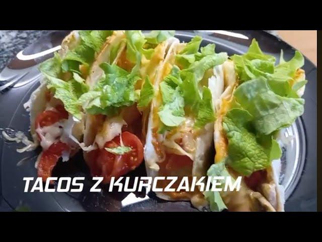 TACOS Z KURCZAKIEM /super na imprezę lub na obiad   CHICKEN TACOS / great for a party