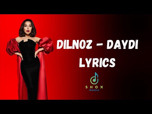 Dilnoz - Daydi (lyrics). Дилноз - Дайди (лирикс).