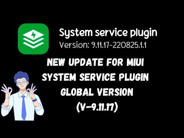 NEW UPDATE FOR MIUI SYSTEM SERVICE PLUGIN GLOBAL VERSION (V-9.11.17)