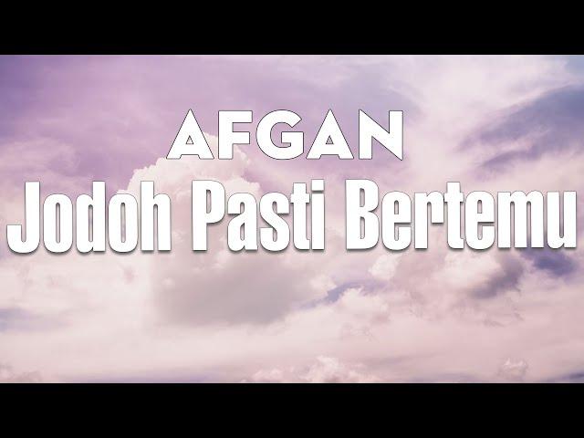 Afgan - Jodoh Pasti Bertemu | Lirik Video