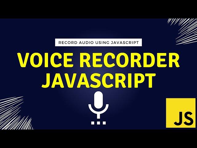 Create A Voice Recorder Using JavaScript | Audio Recorder JavaScript | Record Audio Using JavaScript