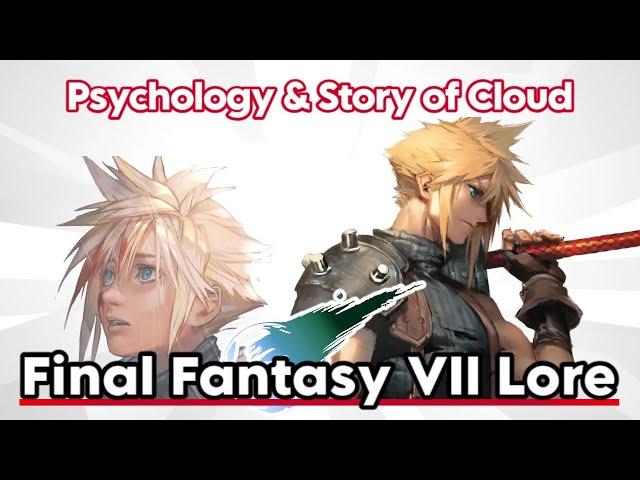 Final Fantasy VII Lore | Psychology & Story of Cloud