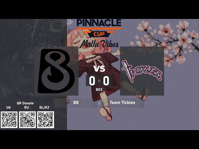 B8 vs. Team Tickles - Pinnacle Cup: Malta Vibes #4 BO3 @4liver