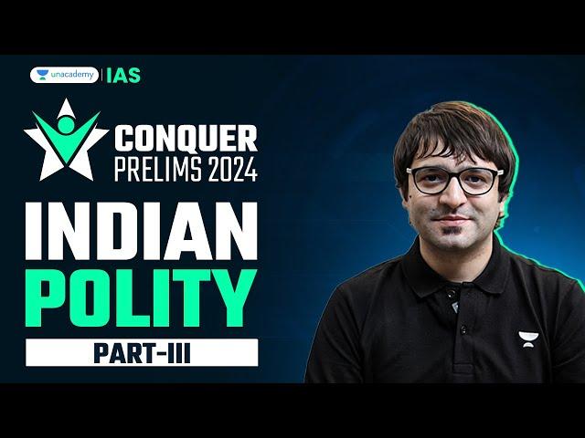 Conquer Prelims 2024 | Indian Polity - 3 by Sarmad Mehraj | UPSC Current Affairs Crash Course | IAS