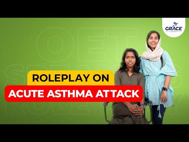 ACUTE ASTHMA ATTACK | OET ROLEPLAY