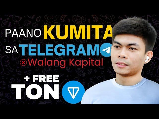 Paano Kumita sa Telegram with NO CAPITAL for Beginners + Claim FREE TON