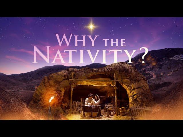 Why the Nativity? | The Family-Friendly Christmas Story of the Birth of Jesus