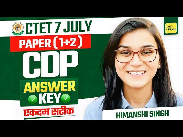 CTET July 2024 Answer Key Paper (1+2) by Himanshi Singh | CDP