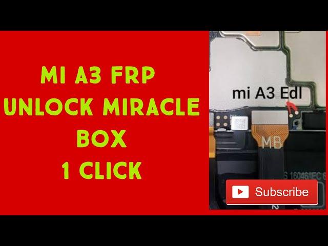 Redmi  a3 frp Miracle Box 1 click