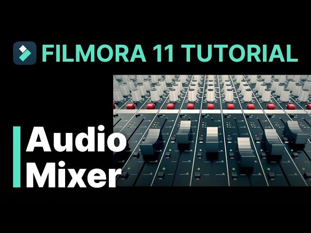 Audio Mixer|Filmora Tutorial