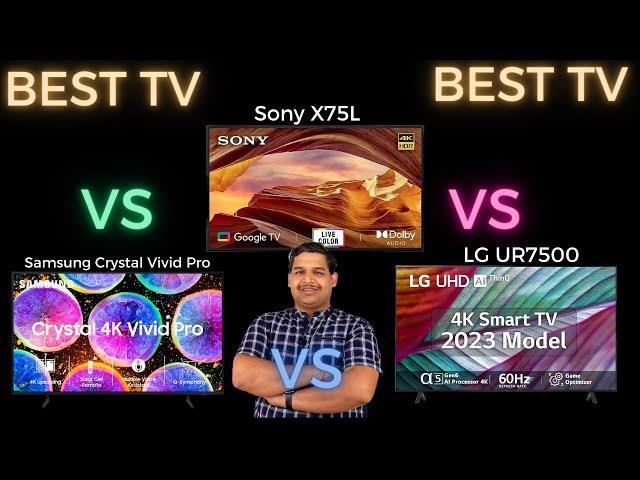 LG UR7500 4K TV Vs Sony X75L 4K TV Vs Samsung Crystal Vivid Pro 4K TV | 4K Smart TV