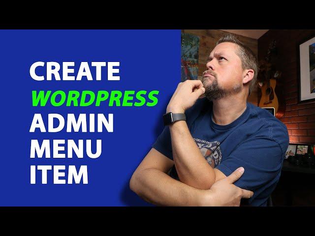 Create Admin Menu Item in WordPress - add_menu_page WordPress Function