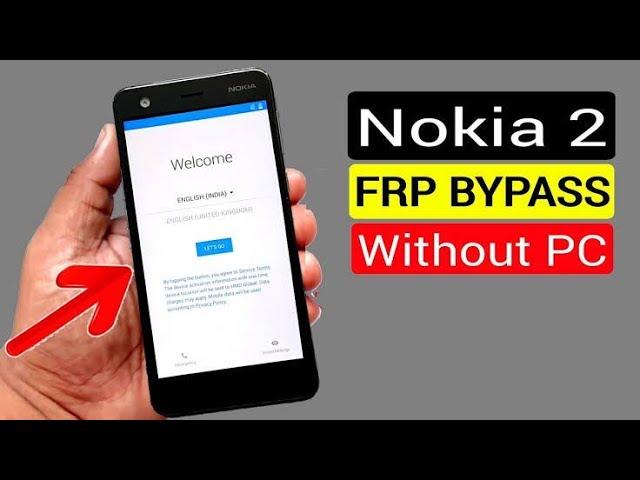 Nokia 2 FRP Bypass Google Account/FRP Unlock Without PC