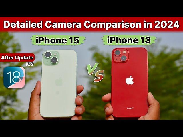 iPhone 13 vs iPhone 15 Camera Comparison in 2024| After Update iOS 18️