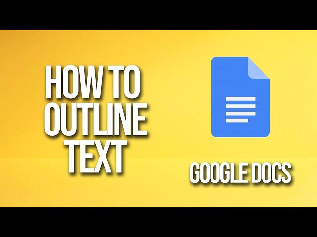 How To Outline Text Google Docs Tutorial