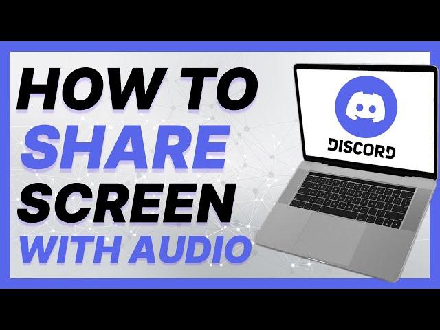 How To Share Screen With Audio On Discord (2024)