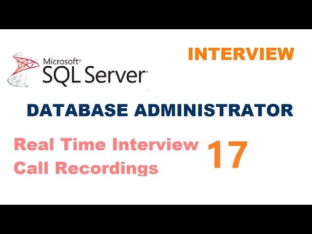 Real time MS SQL Server DBA Experienced Interview Questions and Answers Interview 17